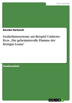 portada Gedächtnissysteme am Beispiel Umberto Ecos "Die Geheimnisvolle Flamme der Königin Loana" (en Alemán)