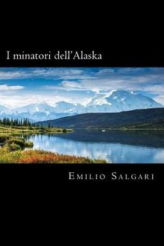 portada I minatori dell'Alaska (Italian Edition) (in Italian)