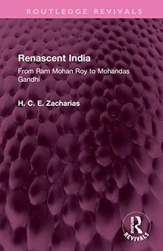 portada Renascent India: From ram Mohan roy to Mohandas Gandhi (Routledge Revivals) (en Inglés)