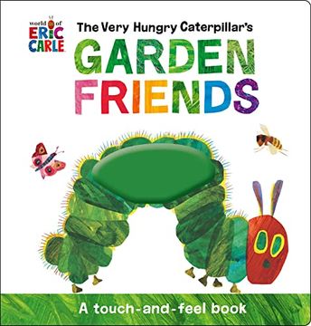 portada The Very Hungry Caterpillar'S Garden Friends: A Touch-And-Feel Book (in English)
