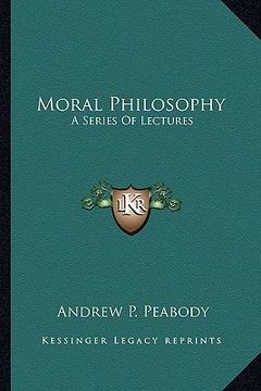 portada moral philosophy: a series of lectures (in English)
