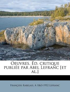 portada Oeuvres. Ed. Critique Publiee Par Abel Lefranc [Et Al.] (en Francés)