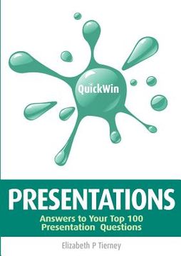 portada quick win presentations: answers to your top 100 presentation questions (en Inglés)