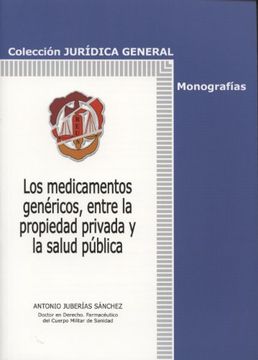 portada Los Medicamentos Genéricos, Entre La Propiedad Privada Y La Salud Pública (jurídica General-manuales)