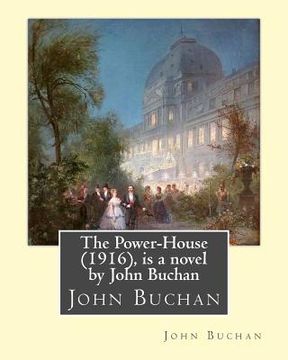 portada The Power-House (1916), is a novel by John Buchan (en Inglés)