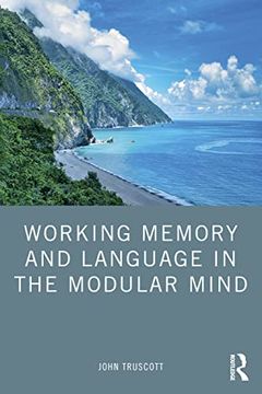portada Working Memory and Language in the Modular Mind (en Inglés)