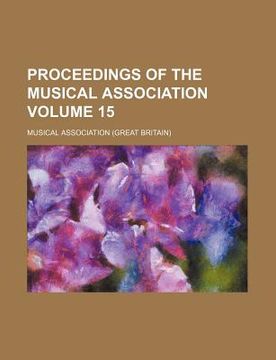 portada proceedings of the musical association volume 15
