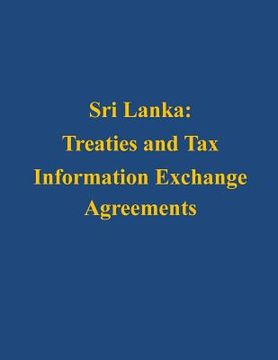 portada Sri Lanka: Treaties and Tax Information Exchange Agreements (en Inglés)