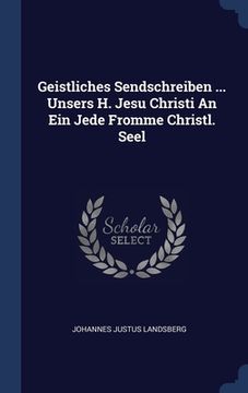 portada Geistliches Sendschreiben ... Unsers H. Jesu Christi An Ein Jede Fromme Christl. Seel