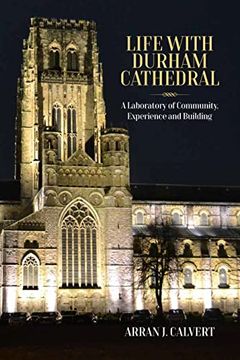 portada Living With Durham Cathedral: A Laboratory of Community, Experience and Building (en Inglés)