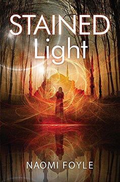 portada Stained Light: The Gaia Chronicles Book 4 (in English)