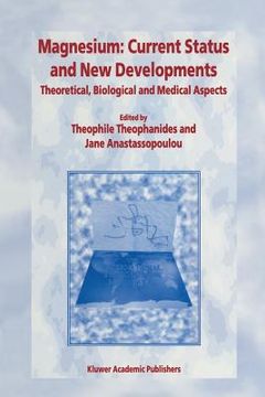 portada magnesium: current status and new developments: theoretical, biological and medical aspects (in English)