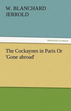 portada the cockaynes in paris or 'gone abroad' (in English)
