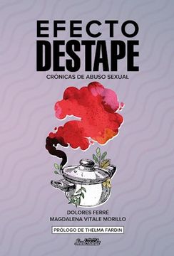 portada Efecto Destape Cronicas de Abuso Sexual [Prologo de Thelma Fardin]