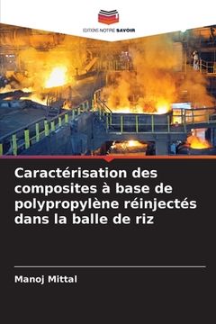 portada Caractérisation des composites à base de polypropylène réinjectés dans la balle de riz (in French)