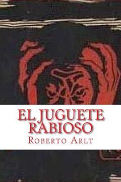 portada El Juguete Rabioso (Spanish Edition) (in Spanish)