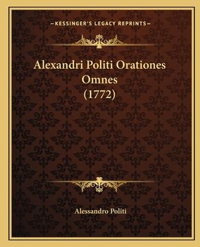 portada Alexandri Politi Orationes Omnes (1772) (in Latin)