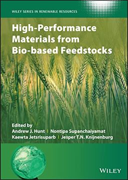 portada High-Performance Materials From Bio-Based Feedstocks (Wiley Series in Renewable Resource) (in English)