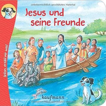 portada Anton, Erzähl mir Was! Jesus und Seine Freunde (en Alemán)