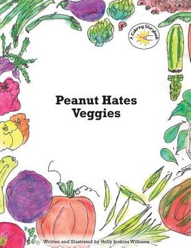 portada Peanut Hates Veggies (en Inglés)