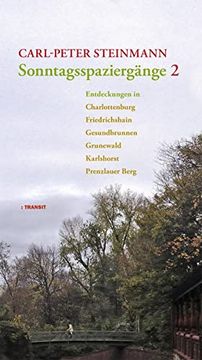 portada Sonntagsspaziergänge 2: Entdeckungen in Charlottenburg, Gesundbrunnen, Grunewald, Karlshorst, Prenzlauer Berg, Stralau (en Alemán)