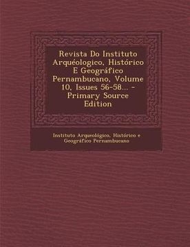 portada Revista Do Instituto Arquéologico, Histórico E Geográfico Pernambucano, Volume 10, Issues 56-58... (en Portugués)