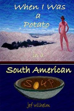 portada when i was a potato in a south american soup (en Inglés)