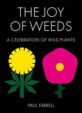 portada The Joy of Weeds: A Celebration of Wild Plants (en Inglés)