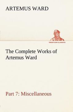 portada the complete works of artemus ward - part 7: miscellaneous