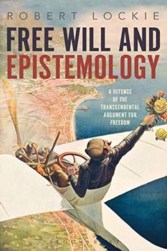 portada Free Will and Epistemology: A Defence of the Transcendental Argument for Freedom (en Inglés)