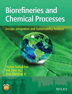 portada Biorefineries And Chemical Processes: Design, Integration And Sustainability Analysis (en Inglés)