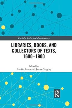 portada Libraries, Books, and Collectors of Texts, 1600-1900 (in English)