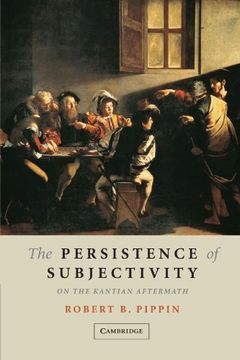 portada The Persistence of Subjectivity: On the Kantian Aftermath 