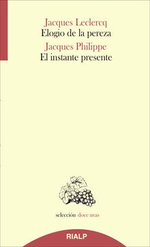 portada Elogio de la Pereza / el Instante Presente (in Spanish)