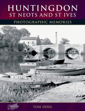 portada Huntingdon, St Neots and St Ives: Photographic Memories