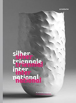 portada Silver Triennial International: 18Th Worldwide Competition (en Inglés)