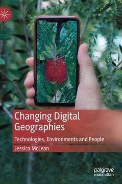 portada Changing Digital Geographies: Technologies, Environments and People (en Inglés)