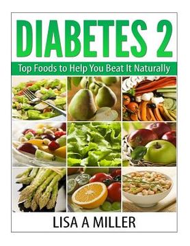 portada Diabetes 2: Top Foods to Help You Beat It Naturally (en Inglés)