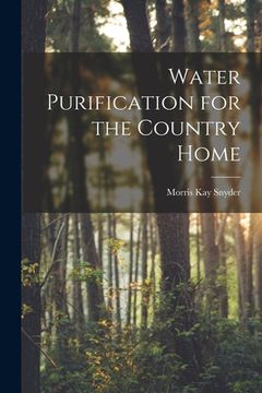 portada Water Purification for the Country Home (en Inglés)