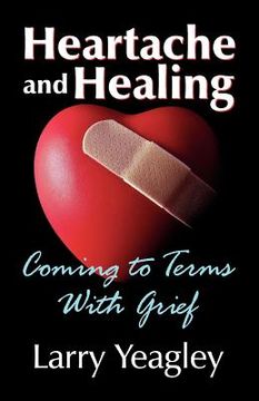portada heartache and healing: coming to terms with grief