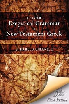 portada A Concise Exegetical Grammar of New Testament Greek (en Inglés)