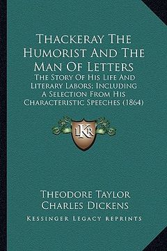 portada thackeray the humorist and the man of letters: the story of his life and literary labors; including a selecthe story of his life and literary labors; (en Inglés)