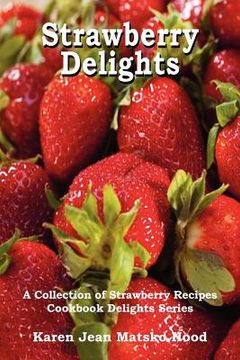 portada strawberry delights cookbook (en Inglés)