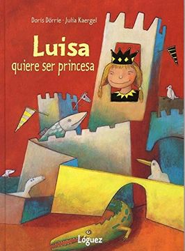 portada Luisa Quiere Ser Princesa (in Spanish)