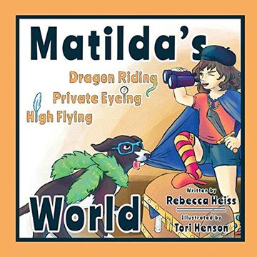 portada Matilda's Dragon Riding, Private Eyeing, High Flying World (in English)