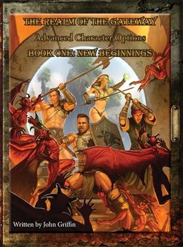 portada The Realm of the Gateway Advanced Character Options Book One: New Beginnings (en Inglés)