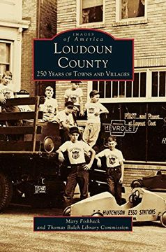 portada Loudon County: 250 Years of Towns and Villages (en Inglés)