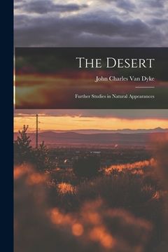 portada The Desert: Further Studies in Natural Appearances (en Inglés)