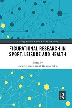 portada Figurational Research in Sport, Leisure and Health (Routledge Research in Sport, Culture and Society) (en Inglés)