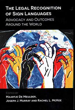 portada The Legal Recognition of Sign Languages: Advocacy and Outcomes Around the World (en Inglés)